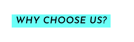 why choose us